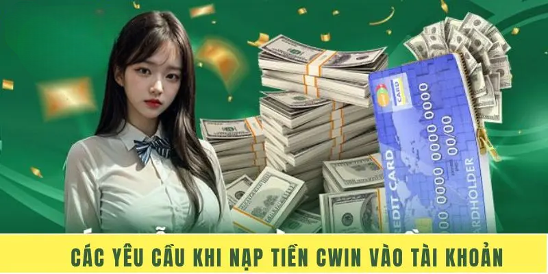 Cách Nạp Tiền Cwin – Nhanh Chóng Đơn Giản Nhất 2025